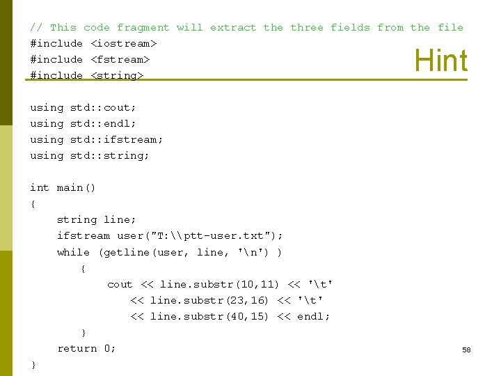 // This code fragment will extract the three fields from the file #include <iostream>