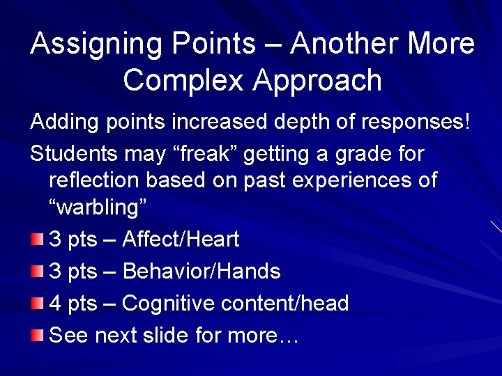 Assigning Points – Another More Complex Approach Adding points increased depth of responses! Students