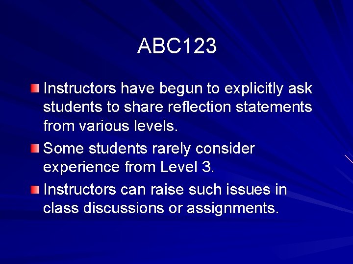 ABC 123 Instructors have begun to explicitly ask students to share reflection statements from