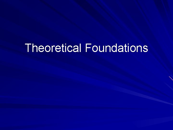 Theoretical Foundations 