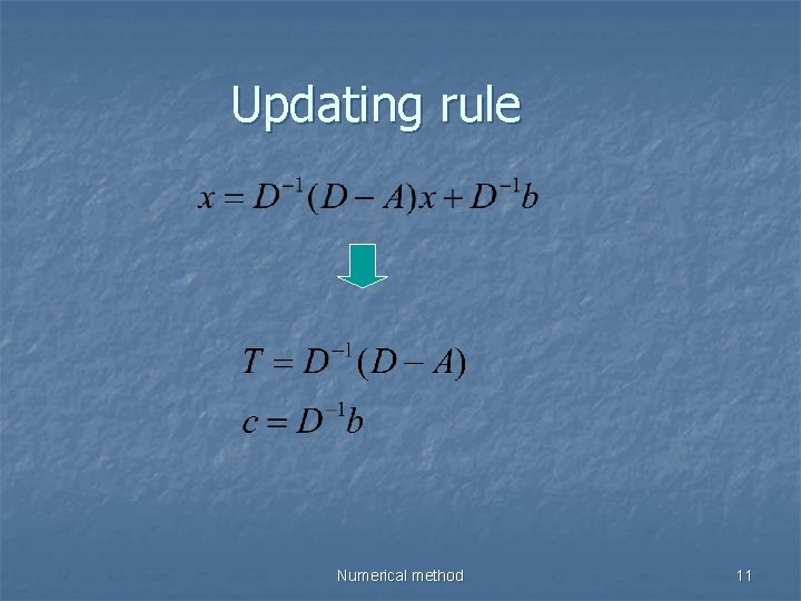 Updating rule Numerical method 11 