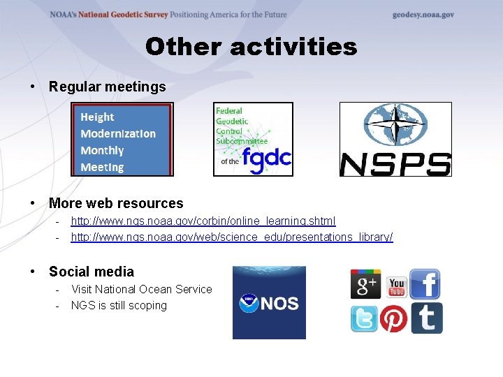Other activities • Regular meetings • More web resources - http: //www. ngs. noaa.