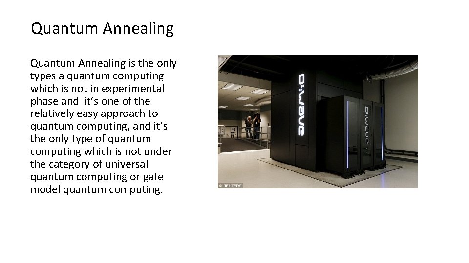 Quantum Annealing is the only types a quantum computing which is not in experimental