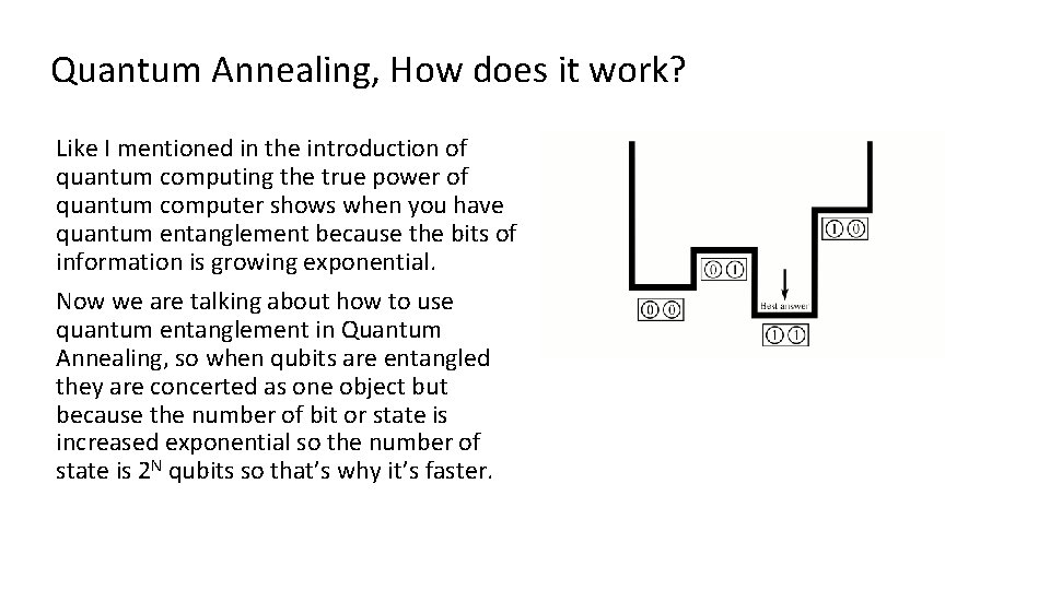 Quantum Annealing, How does it work? Like I mentioned in the introduction of quantum