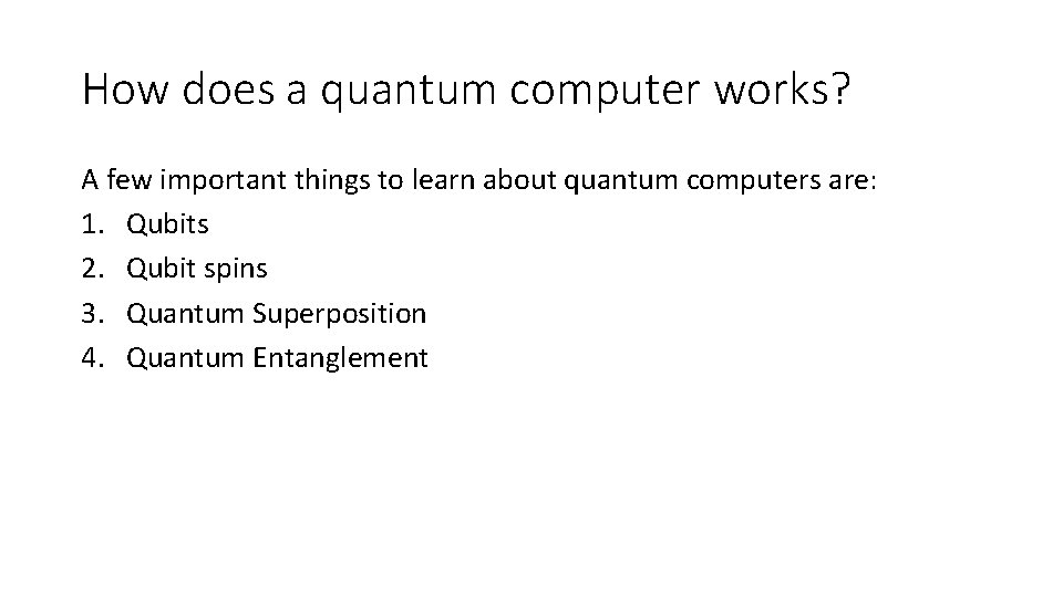 How does a quantum computer works? A few important things to learn about quantum