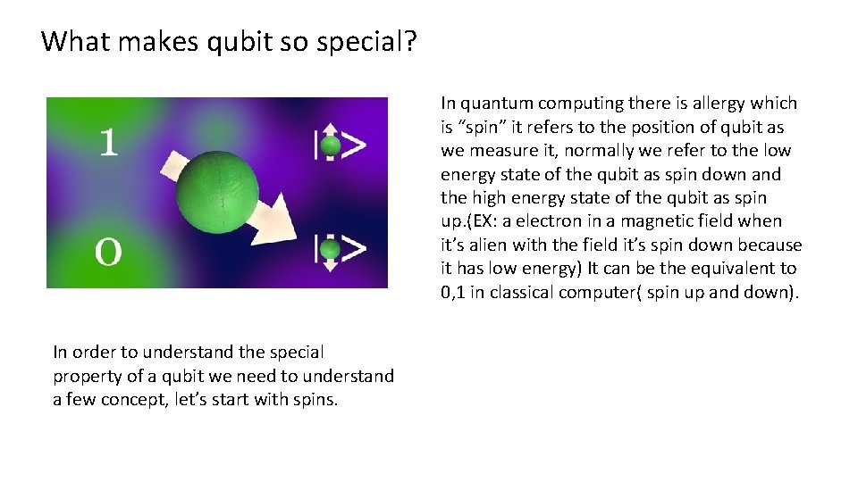 What makes qubit so special? In quantum computing there is allergy which is “spin”