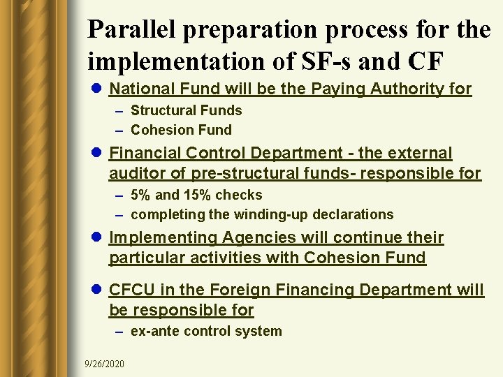 Parallel preparation process for the implementation of SF-s and CF l National Fund will