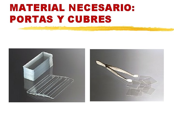 MATERIAL NECESARIO: PORTAS Y CUBRES 