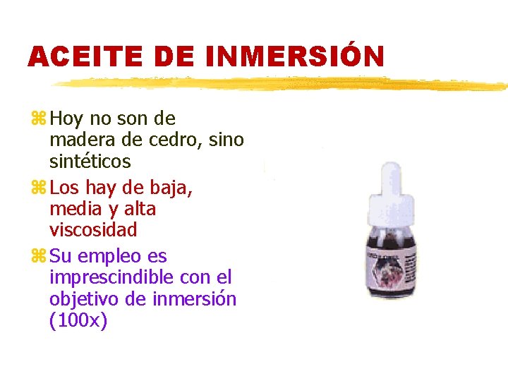 ACEITE DE INMERSIÓN z Hoy no son de madera de cedro, sino sintéticos z