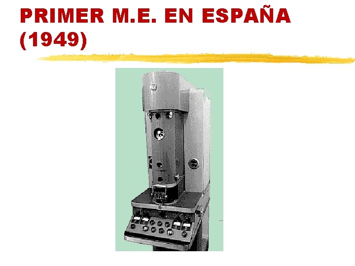 PRIMER M. E. EN ESPAÑA (1949) 