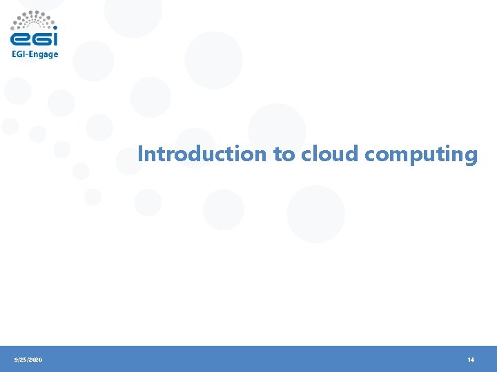 Introduction to cloud computing 9/25/2020 14 