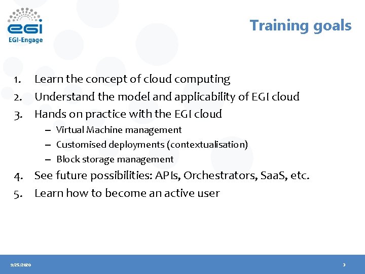 Training goals 1. Learn the concept of cloud computing 2. Understand the model and