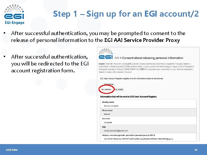 Step 1 – Sign up for an EGI account/2 • After successful authentication, you