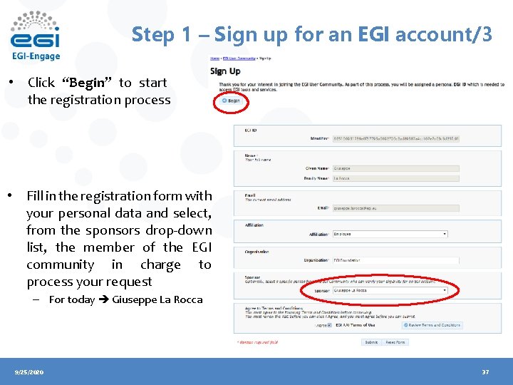 Step 1 – Sign up for an EGI account/3 • Click “Begin” to start