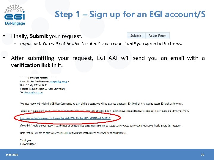 Step 1 – Sign up for an EGI account/5 • Finally, Submit your request.