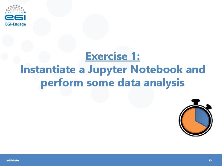 Exercise 1: Instantiate a Jupyter Notebook and perform some data analysis 9/25/2020 43 