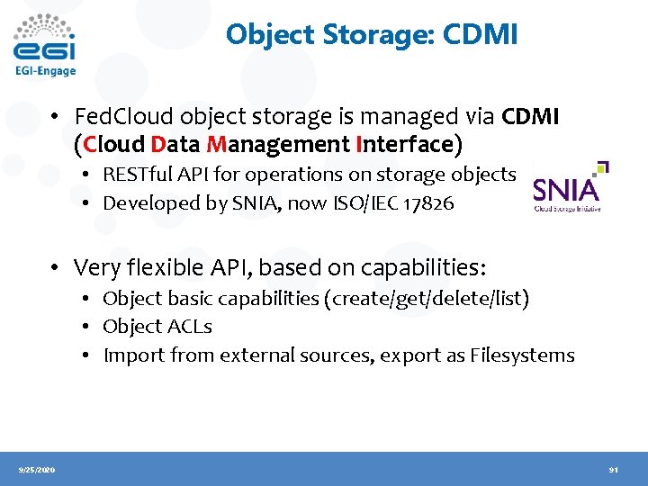 Object Storage: CDMI • Fed. Cloud object storage is managed via CDMI (Cloud Data