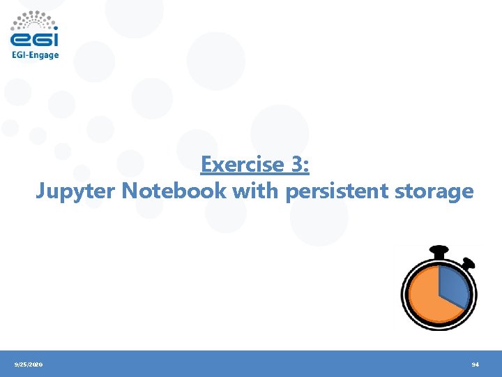 Exercise 3: Jupyter Notebook with persistent storage 9/25/2020 94 