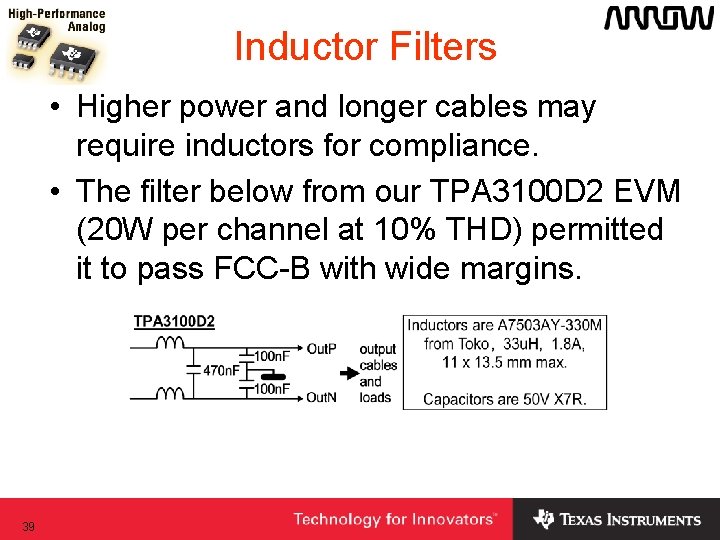 Inductor Filters • Higher power and longer cables may require inductors for compliance. • Inductor Filters • Higher power and longer cables may require inductors for compliance. •