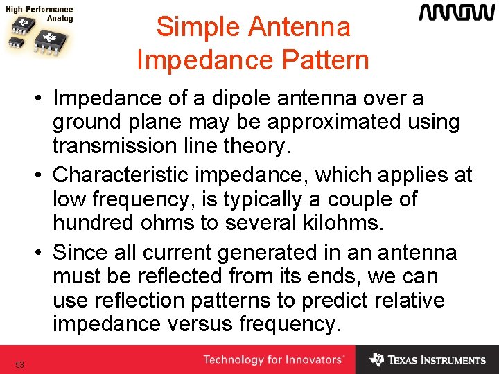 Simple Antenna Impedance Pattern • Impedance of a dipole antenna over a ground plane Simple Antenna Impedance Pattern • Impedance of a dipole antenna over a ground plane