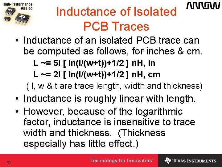 Inductance of Isolated PCB Traces • Inductance of an isolated PCB trace can be Inductance of Isolated PCB Traces • Inductance of an isolated PCB trace can be