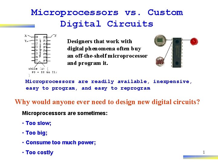 Microprocessors vs Custom Digital Circuits Designers that work