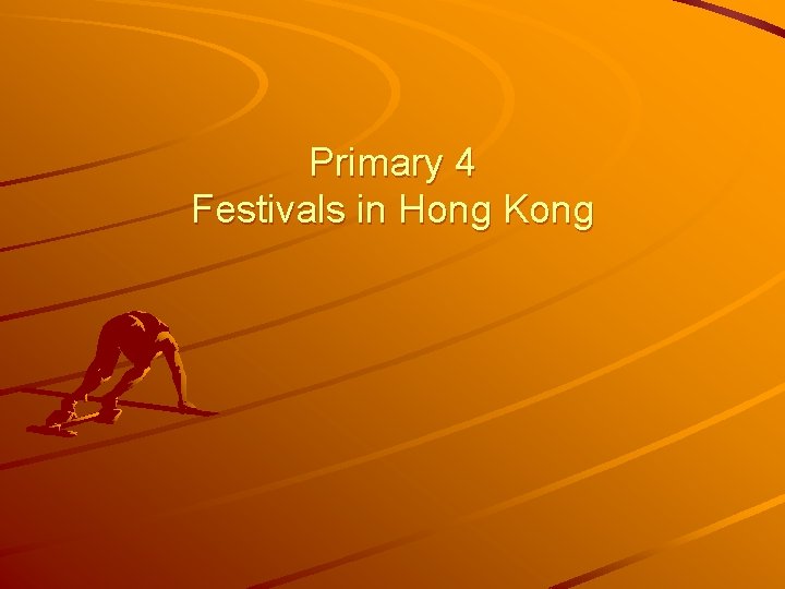 Primary 4 Festivals in Hong Kong 