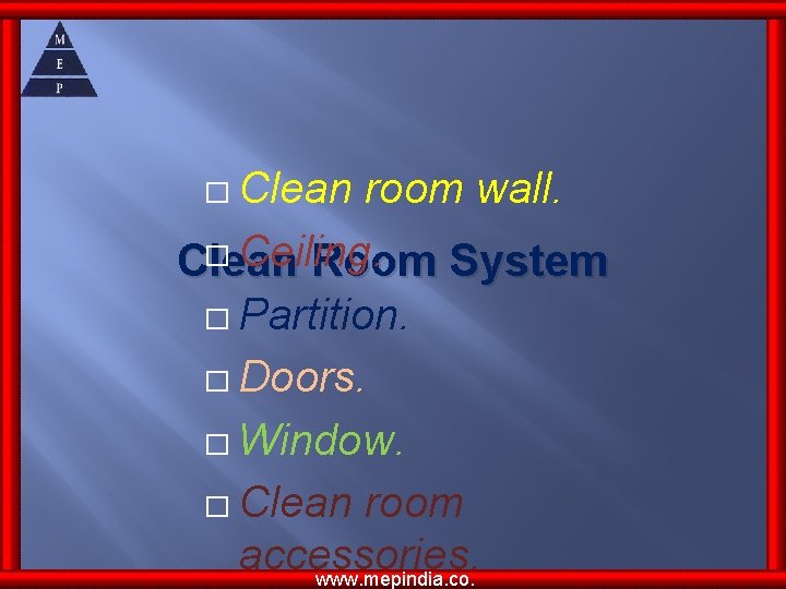 � Clean room wall. � Ceiling. Clean Room System � Partition. � Doors. � � Clean room wall. � Ceiling. Clean Room System � Partition. � Doors. �