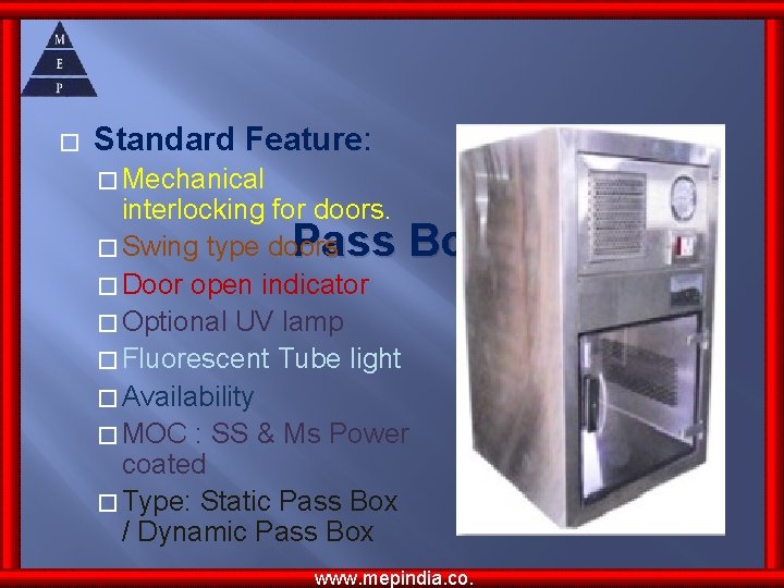 � Standard Feature: � Mechanical interlocking for doors. � Swing type doors Pass Box � Standard Feature: � Mechanical interlocking for doors. � Swing type doors Pass Box