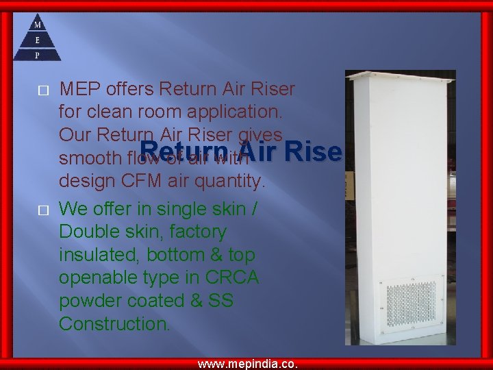 � � MEP offers Return Air Riser for clean room application. Our Return Air � � MEP offers Return Air Riser for clean room application. Our Return Air