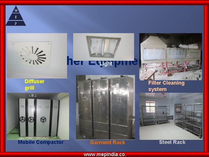 Other Equipments Light Diffuser grill Mobile Compactor Filter Cleaning system Garment Rack www. mepindia. Other Equipments Light Diffuser grill Mobile Compactor Filter Cleaning system Garment Rack www. mepindia.