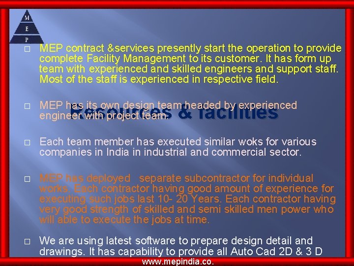 � MEP contract &services presently start the operation to provide complete Facility Management to � MEP contract &services presently start the operation to provide complete Facility Management to