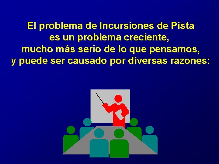 El problema de Incursiones de Pista es un problema creciente, mucho más serio de