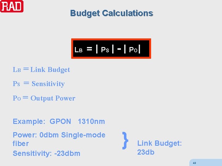 Budget Calculations LB = ׀ P S ׀ - ׀ P O ׀ =