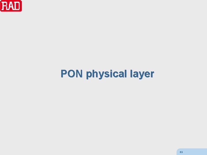 PON physical layer 53 