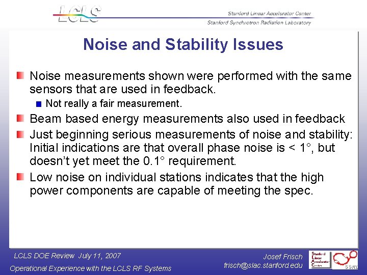 Noise and Stability Issues Noise measurements shown were performed with the same sensors that