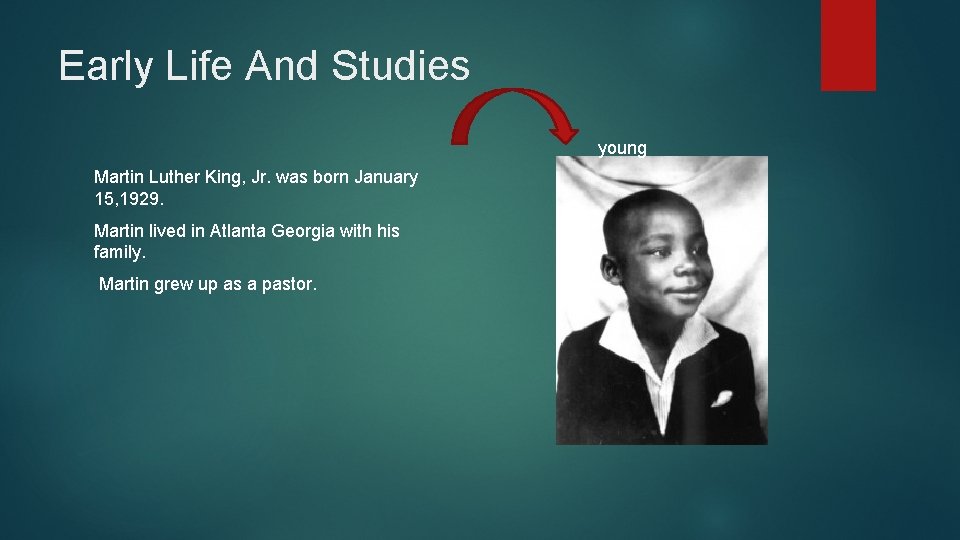 Early Life And Studies young Martin Luther King, Jr. was born January 15, 1929.