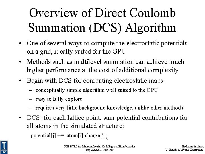 Overview of Direct Coulomb Summation (DCS) Algorithm • One of several ways to compute