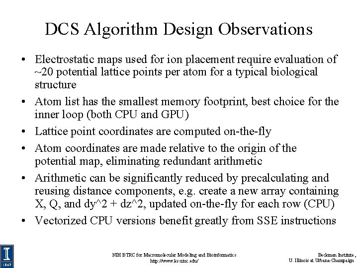 DCS Algorithm Design Observations • Electrostatic maps used for ion placement require evaluation of