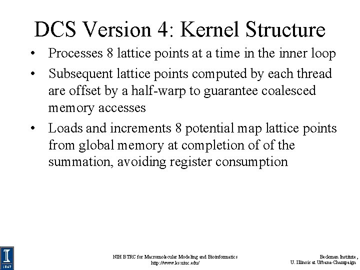DCS Version 4: Kernel Structure • Processes 8 lattice points at a time in