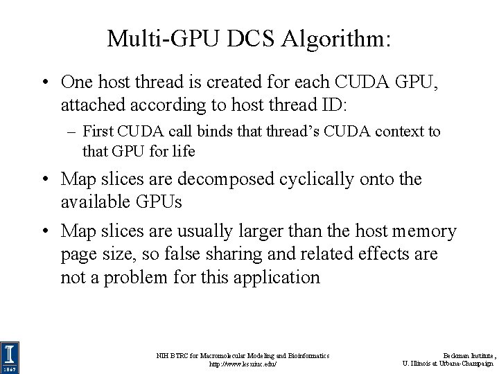 Multi-GPU DCS Algorithm: • One host thread is created for each CUDA GPU, attached