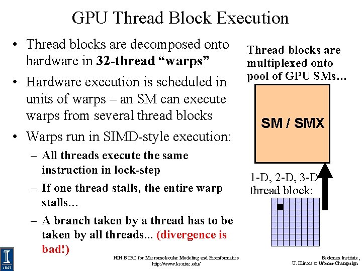 GPU Thread Block Execution • Thread blocks are decomposed onto hardware in 32 -thread