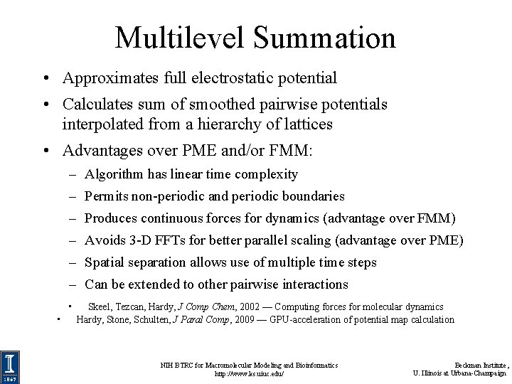Multilevel Summation • Approximates full electrostatic potential • Calculates sum of smoothed pairwise potentials