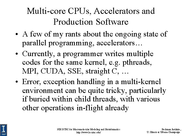 Multi-core CPUs, Accelerators and Production Software • A few of my rants about the