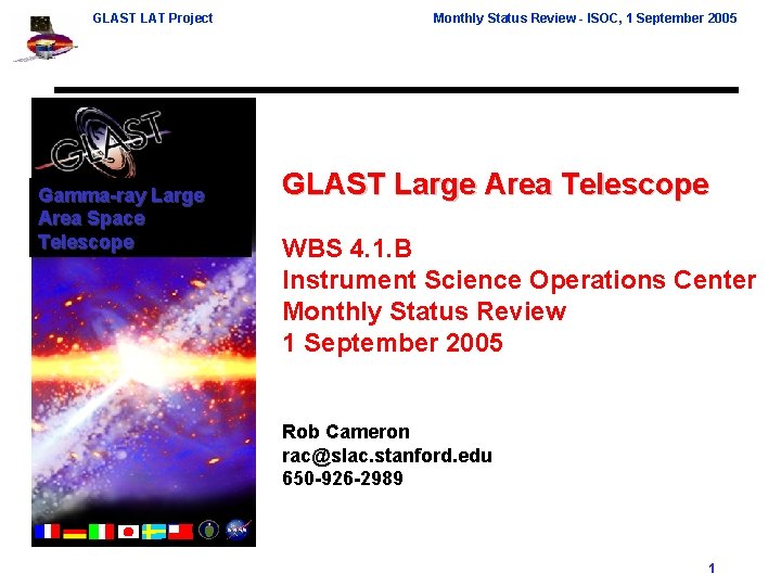 GLAST LAT Project Gamma-ray Large Area Space Telescope Monthly Status Review - ISOC, 1