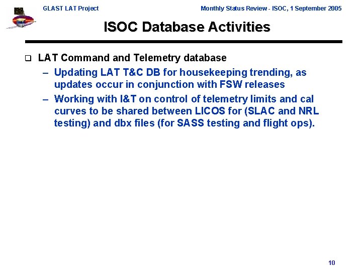 GLAST LAT Project Monthly Status Review - ISOC, 1 September 2005 ISOC Database Activities