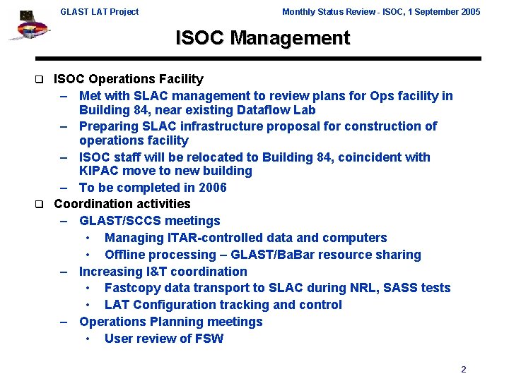 GLAST LAT Project Monthly Status Review - ISOC, 1 September 2005 ISOC Management ISOC