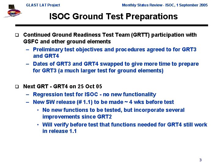 GLAST LAT Project Monthly Status Review - ISOC, 1 September 2005 ISOC Ground Test