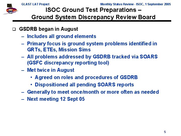 GLAST LAT Project Monthly Status Review - ISOC, 1 September 2005 ISOC Ground Test