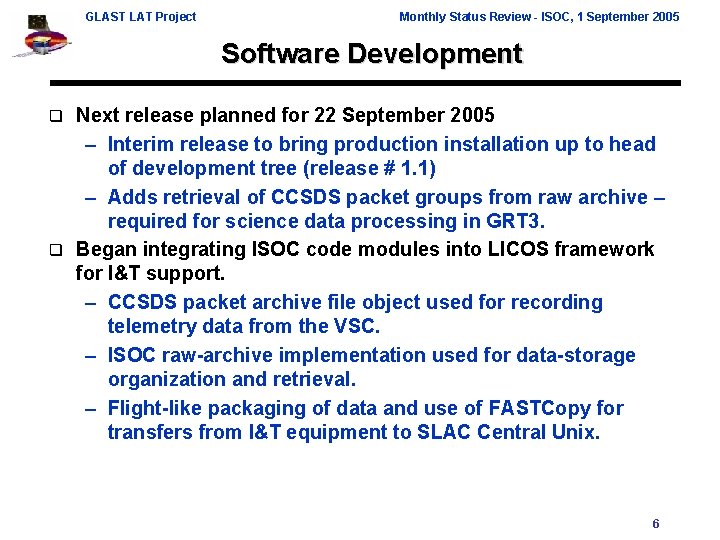 GLAST LAT Project Monthly Status Review - ISOC, 1 September 2005 Software Development Next